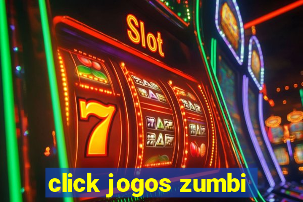 click jogos zumbi